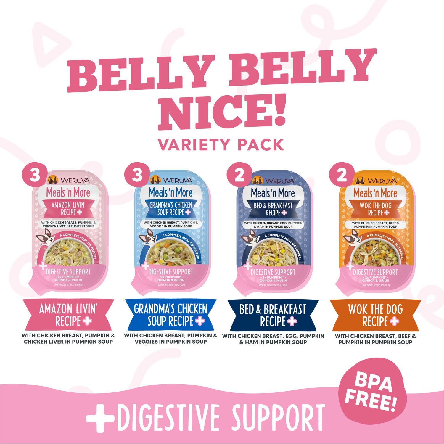 Weruva Meals 'N More Belly Belly Nice! Wet Dog Food, Digestive Support Variety Pack, 3.5-Oz Pack Of 10