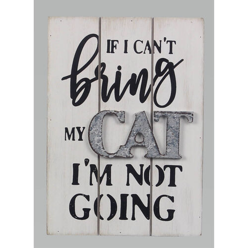 Wood Block Sign - If I Can'T Bring My Cat I'M Not Going