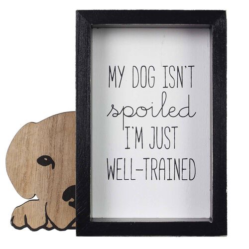 Wood Spoiled Dog Sign