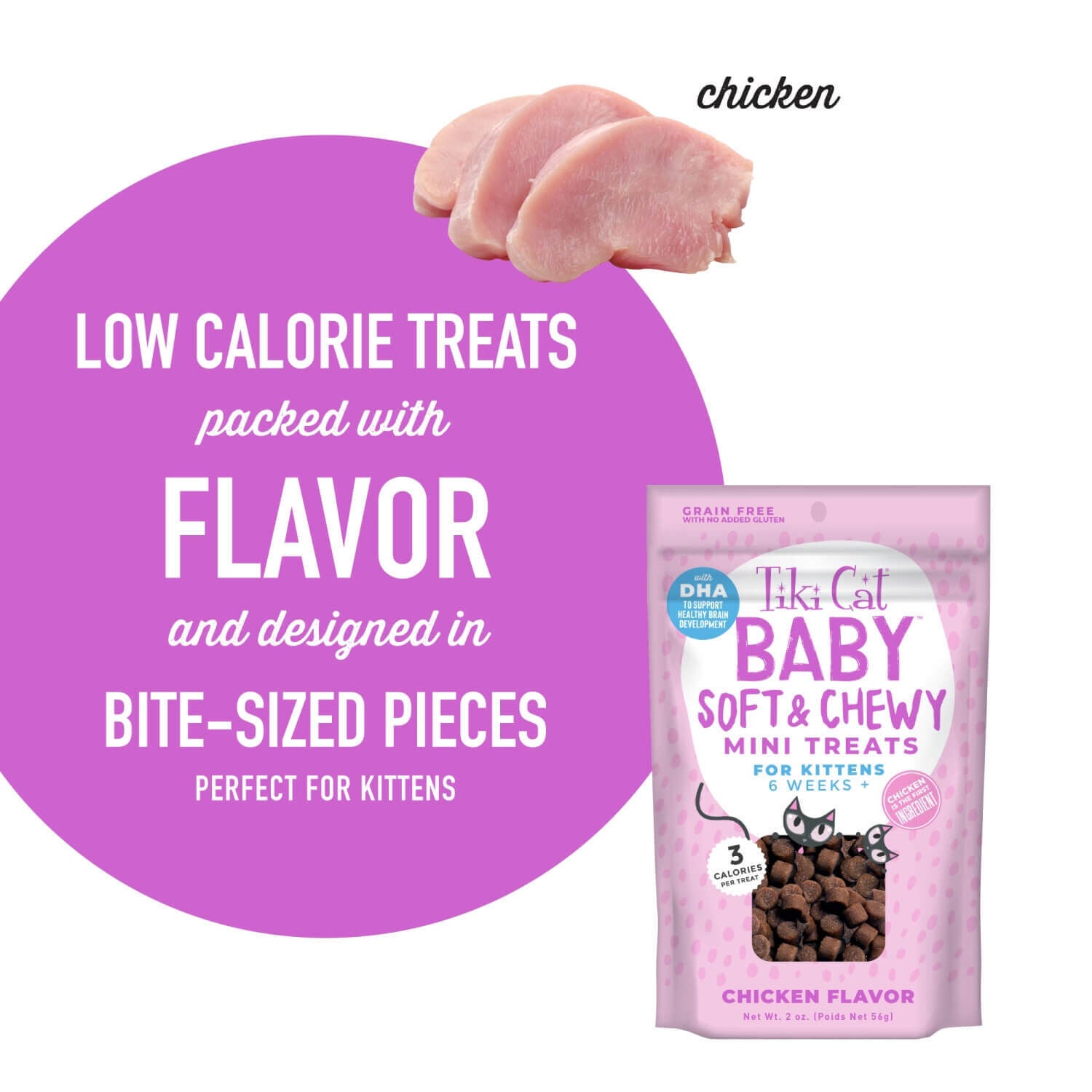 Tiki Cat Baby Soft & Chewy Grain Free Chicken Flavored Cat Treats