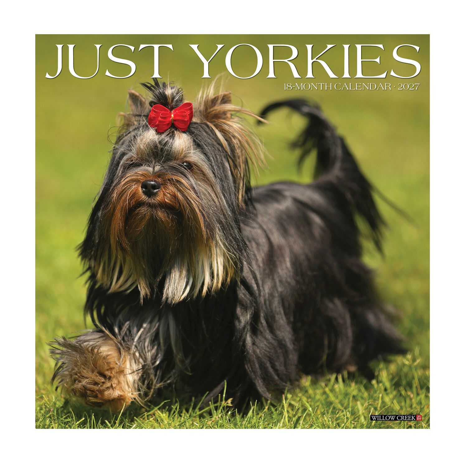 Willow Creek Press Just Yorkies 2027 Wall Calendar
