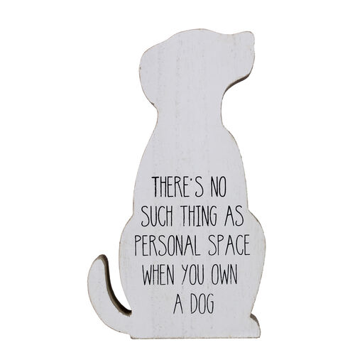 Wood Dog Shaped Tabletop Sign -  There'S No Such Thing As Personal Space When You Own A Dog