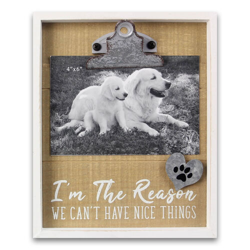 Wood Framed 4x6 Pet Photo Clip -  I'M The Reason We Can'T Have Nice Things