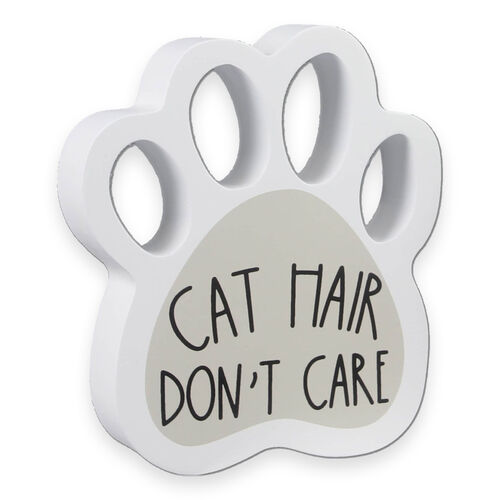 Wood Cat Paw Tabletop Sign -  Cat Hair Don'T Care