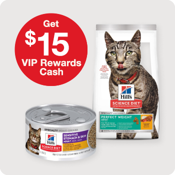 Get $15 VIP Rewards Cash with purchase of $75+ Hill's items