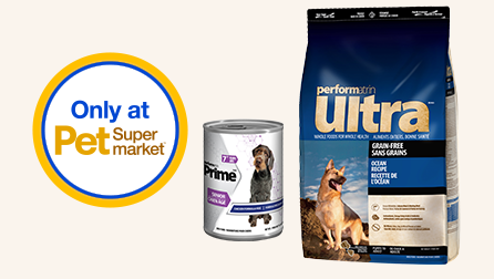 Only at Pet Supermarket badge with Performatrin Prime can and Performatrin ultra dog food bag