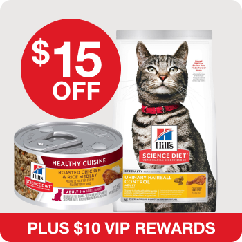 $15 Off + $10 in VIP Rewards Cash with the purchase of $100 or more of Hill's Science Diet 