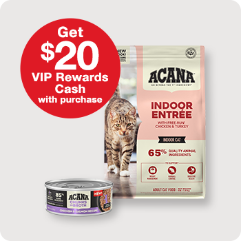 Get $20 in VIP Rewards with Minimum Purchase of $100 of Acana 