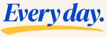 "Every day." Is blue, bold, and underlined with a yellow strike beneath