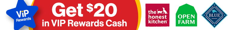 VIP lockup star with "Get $20 in VIP Rewards Cash" and logos for The Honest Kitchen, Open Farm, and Blue Buffalo 