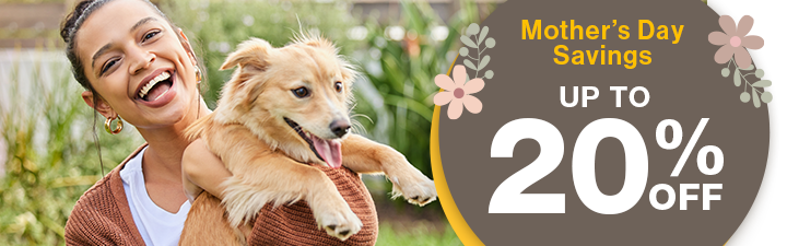 Mother's Day savings  with "Up to 20% off" in grey bubble image of woman holding a puppy